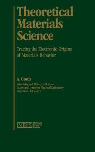 Cover image for Theoretical Materials Science: Tracing the Electronic Origins of Materials Behavior