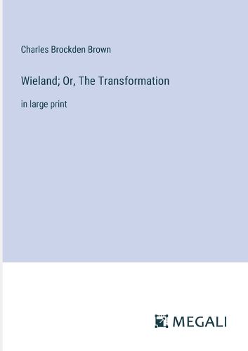 Cover image for Wieland; Or, The Transformation