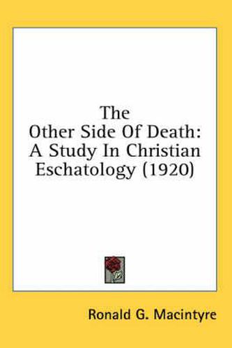Cover image for The Other Side of Death: A Study in Christian Eschatology (1920)