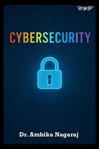 Cover image for Cybersecurity - A Broad Perspective