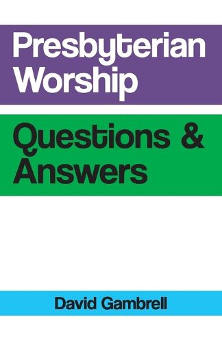 Cover image for Presbyterian Worship Questions