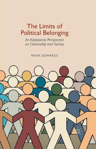 Cover image for The Limits of Political Belonging: An Adaptionist Perspective on Citizenship and Society
