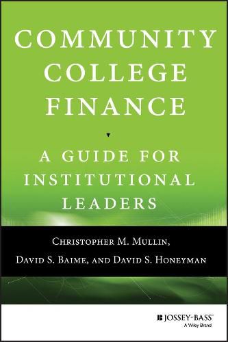 Cover image for Community College Finance: A Guide for Institutional Leaders