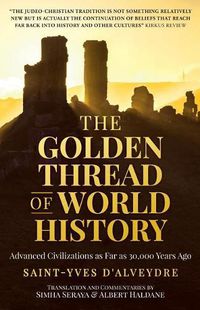 Cover image for The Golden Thread of World History: Advanced Civilizations as Far as 30,000 Years Ago