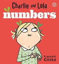 Cover image for Charlie and Lola: Numbers: Board Book