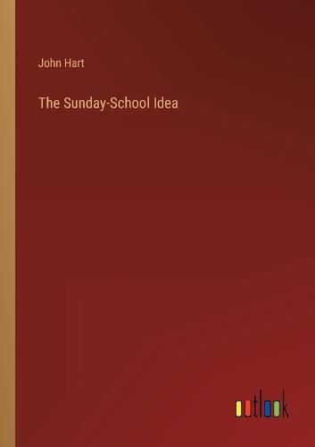Cover image for The Sunday-School Idea