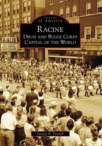 Cover image for Racine: Drum and Bugle Corps Capital of the World