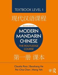 Cover image for Modern Mandarin Chinese: The Routledge Course Textbook Level 1