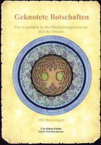 Cover image for Geknotete Botschaften: Eine Expedition in alte UEberlieferungen aus der Zeit der Druiden