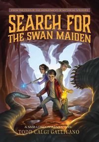 Cover image for Search for the Swan Maiden: A Sam London Adventure