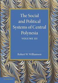 Cover image for The Social and Political Systems of Central Polynesia: Volume 3