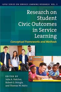 Cover image for Research on Student Civic Outcomes in Service Learning: Conceptual Frameworks and Methods