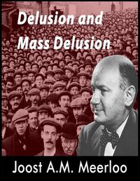 Cover image for Delusion and Mass Delusion