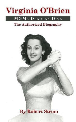 Virginia O'Brien: MGM's Deadpan Diva (hardback)