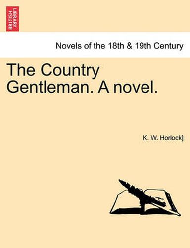 Cover image for The Country Gentleman. a Novel. Vol. III.