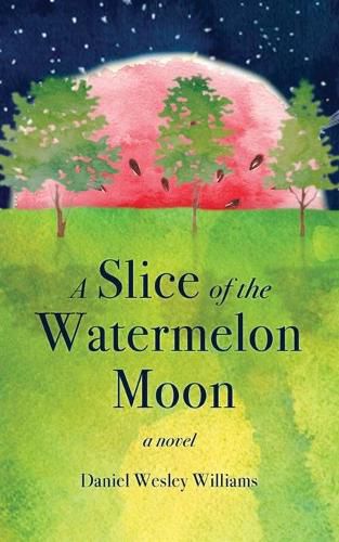 Cover image for A Slice of the Watermelon Moon