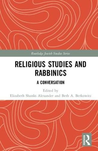 Religious Studies and Rabbinics: A Conversation