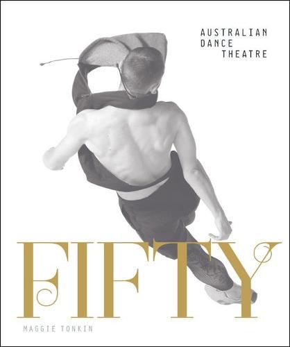 Fifty: Half a Century of Australian Dance Theatre