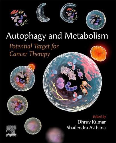 Cover image for Autophagy and Metabolism: Potential Target for Cancer Therapy