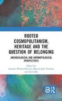 Cover image for Rooted Cosmopolitanism, Heritage and the Question of Belonging