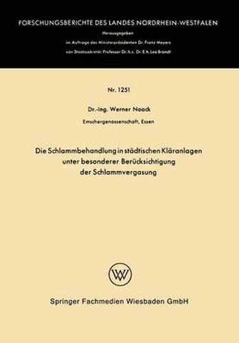 Cover image for Die Schlammbehandlung in Stadtischen Klaranlagen Unter Besonderer Berucksichtigung Der Schlammvergasung