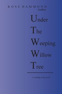 Cover image for Under The Weeping Willow Tree