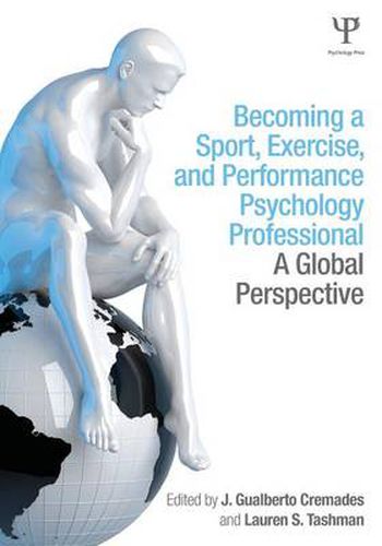 Cover image for Becoming a Sport, Exercise, and Performance Psychology Professional: A Global Perspective