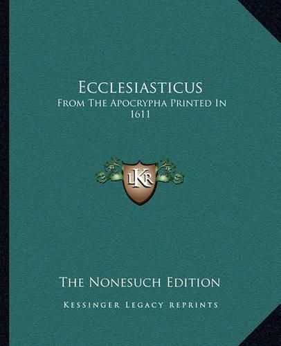 Cover image for Ecclesiasticus: From the Apocrypha Printed in 1611