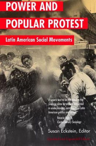 Cover image for Power and Popular Protest: Latin American Social Movements, Updated and Expanded Edition