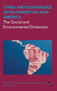 Cover image for China and Sustainable Development in Latin America: The Social and Environmental Dimension
