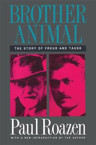 Cover image for Brother Animal: Story of Freud and Tausk