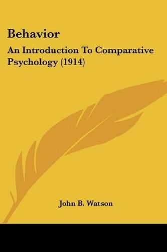 Behavior: An Introduction to Comparative Psychology (1914)