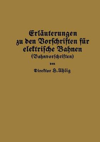 Cover image for Erlauterungen Zu Den Vorschriften Fur Elektrische Bahnen (Bahnvorschriften)