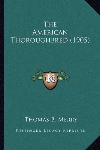 Cover image for The American Thoroughbred (1905)