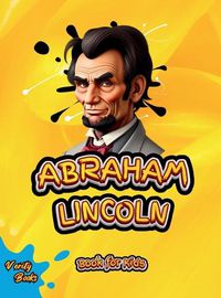 Cover image for Abraham Lincoln Book for Kids