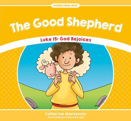 The Good Shepherd: Luke 15: God Rejoices