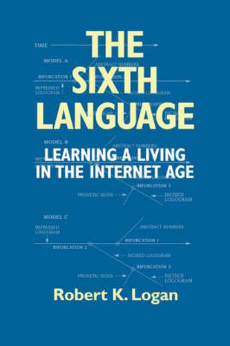 Cover image for The Sixth Language: Learning a Living in the Internet Age, Second Edition