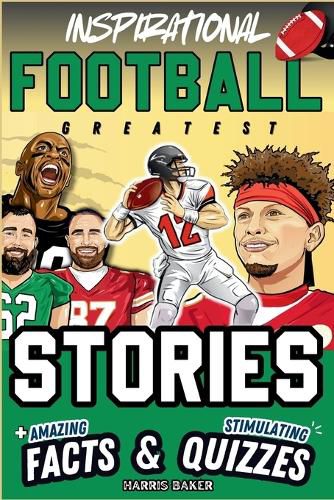 Cover image for Inspirational Football GOATS Stories, Amazing Facts, and Trivia Games