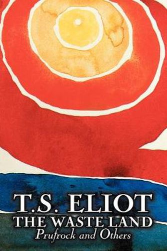 Cover image for The Waste Land, Prufrock, and Others by T. S. Eliot, Poetry, Drama