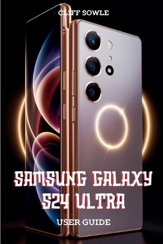 Cover image for Samsung Galaxy S24 Ultra User Guide