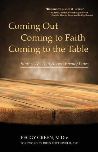 Cover image for Coming Out, Coming to Faith, Coming to the Table: Stories We Told Across Enemy Lines