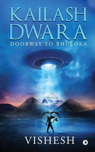 Cover image for Kailash Dwara: Doorway to Bhuloka