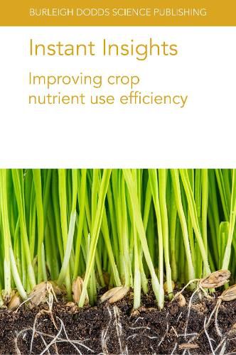 Instant Insights: Improving Crop Nutrient Use Efficiency