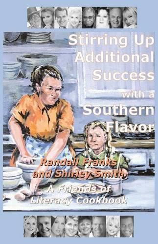 Cover image for Stirring Up Additional Success with a Southern Flavor: A Friends of Literacy Cookbook