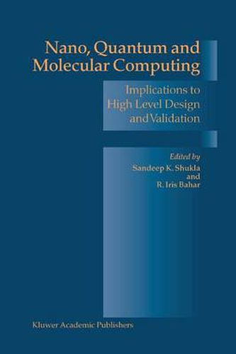 Cover image for Nano, Quantum and Molecular Computing: Implications to High Level Design and Validation