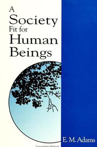 Cover image for A Society Fit for Human Beings