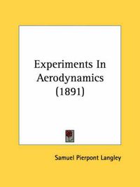 Cover image for Experiments in Aerodynamics (1891)