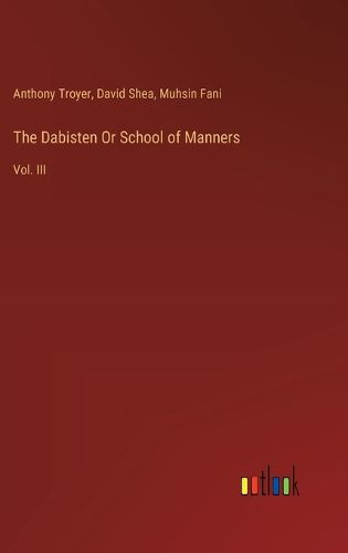 The Dabisten Or School of Manners