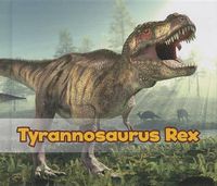 Cover image for Tyrannosaurus Rex (All About Dinosaurs)