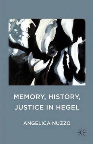 Cover image for Memory, History, Justice in Hegel